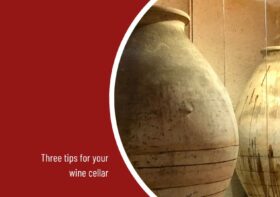 Three tips for your wine cellar